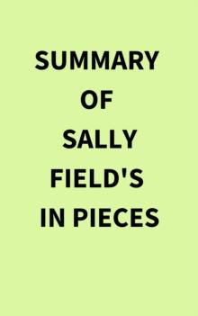 Summary of Sally Field's In Pieces