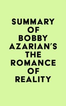 Summary of Bobby Azarian's The Romance of Reality