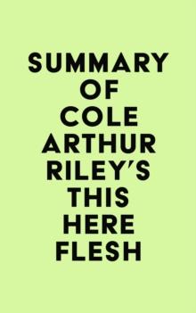 Summary of Cole Arthur Riley's This Here Flesh