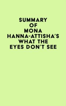 Summary of Mona Hanna-Attisha's What the Eyes Don't See