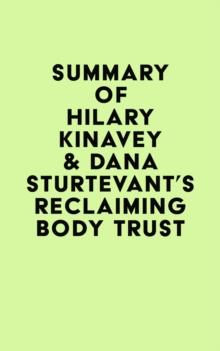 Summary of Hilary Kinavey & Dana Sturtevant's Reclaiming Body Trust