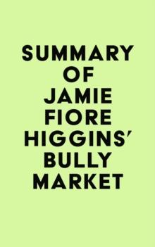 Summary of Jamie Fiore Higgins's Bully Market