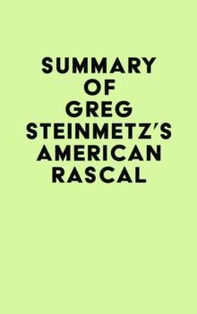 Summary of Greg Steinmetz's American Rascal