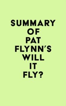 Summary of Pat Flynn's Will It Fly?