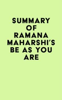 Summary of Ramana Maharshi's Be As You Are