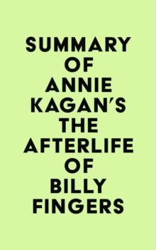 Summary of Annie Kagan's The Afterlife of Billy Fingers