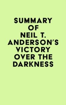 Summary of Neil T. Anderson's Victory Over the Darkness