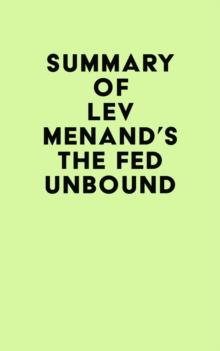 Summary of Lev Menand's The Fed Unbound