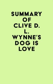 Summary of Clive D. L. Wynne's Dog Is Love