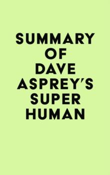 Summary of Dave Asprey's Super Human