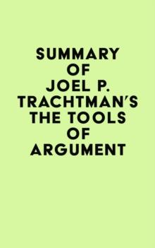 Summary of Joel P. Trachtman's The Tools of Argument