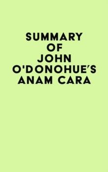 Summary of John O'Donohue's Anam Cara