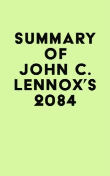 Summary of John C. Lennox's 2084