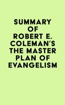 Summary of Robert E. Coleman's The Master Plan of Evangelism