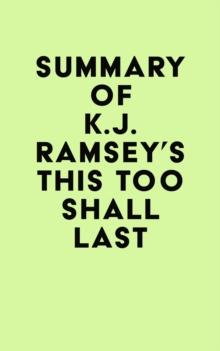 Summary of K.J. Ramsey's This Too Shall Last