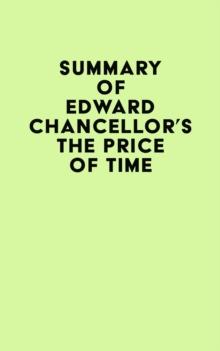 Summary of Edward Chancellor's The Price of Time