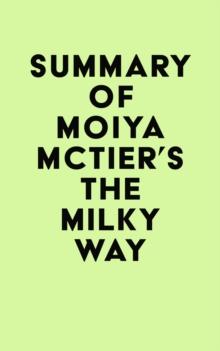 Summary of Moiya McTier's The Milky Way