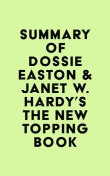 Summary of Dossie Easton & Janet W. Hardy's The New Topping Book