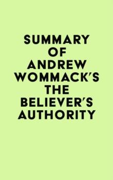 Summary of Andrew Wommack's The Believer's Authority