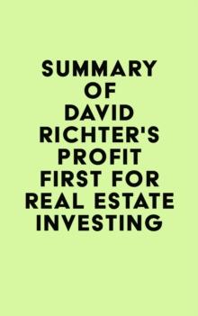 Summary of David Richter's Profit First for Real Estate Investing