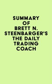 Summary of Brett N. Steenbarger's The Daily Trading Coach