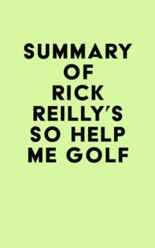 Summary of Rick Reilly's So Help Me Golf