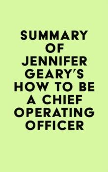 Summary of Jennifer Geary's How to be a Chief Operating Officer