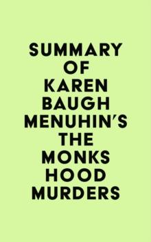 Summary of Karen Baugh Menuhin's The Monks Hood Murders