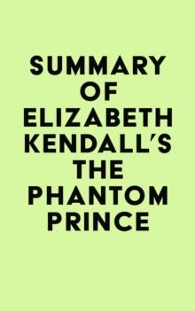 Summary of Elizabeth Kendall's The Phantom Prince