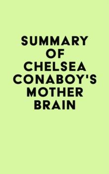 Summary of Chelsea Conaboy's Mother Brain