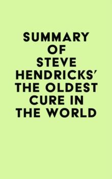 Summary of Steve Hendricks's The Oldest Cure in the World