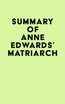 Summary of Anne Edwards's Matriarch