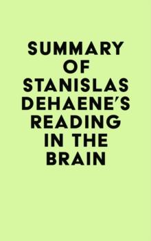 Summary of Stanislas Dehaene's Reading in the Brain