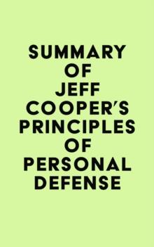 Summary of Jeff Cooper's Principles of Personal Defense