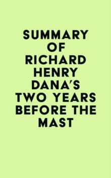 Summary of Richard Henry Dana's Two Years Before the Mast