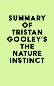 Summary of Tristan Gooley's The Nature Instinct