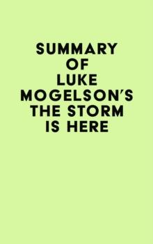 Summary of Luke Mogelson's The Storm Is Here