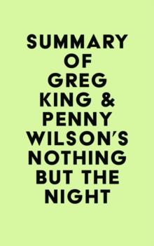 Summary of Greg King & Penny Wilson's Nothing but the Night