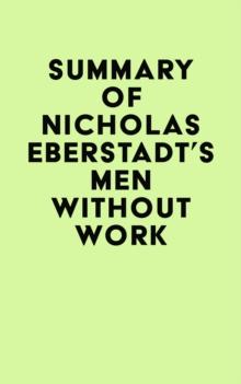 Summary of Nicholas Eberstadt's Men Without Work