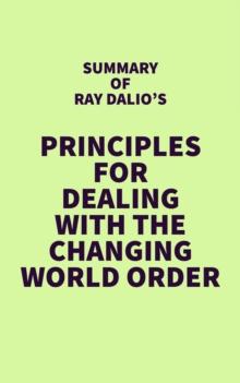 Summary of Ray Dalio's Principles for Dealing with the Changing World Order