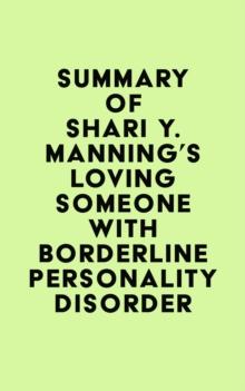 Summary of Shari Y. Manning's Loving Someone with Borderline Personality Disorder