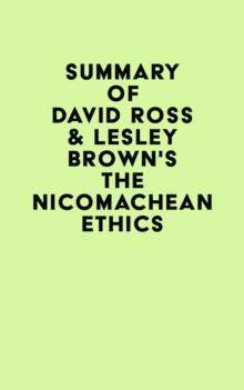 Summary of David Ross & Lesley Brown's The Nicomachean Ethics