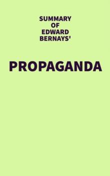 Summary of Edward Bernays' Propaganda