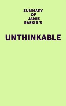 Summary of Jamie Raskin's Unthinkable