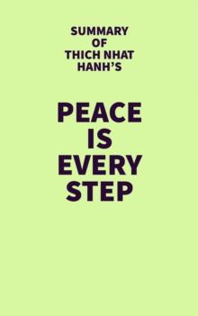 Summary of Thich Nhat Hanh's Peace Is Every Step