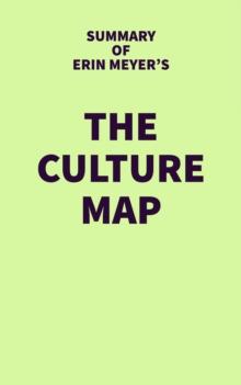 Summary of Erin Meyer's The Culture Map