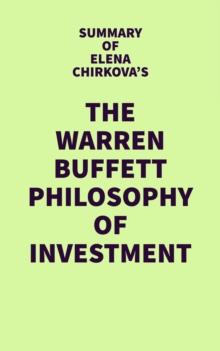 Summary of Elena Chirkova's The Warren Buffett Philosophy of Investment