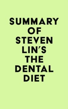 Summary of Steven Lin's The Dental Diet