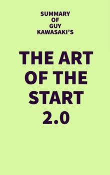 Summary of Guy Kawasaki's The Art of the Start 2.0