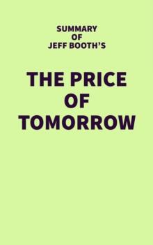 Summary of Jeff Booth's The Price of Tomorrow